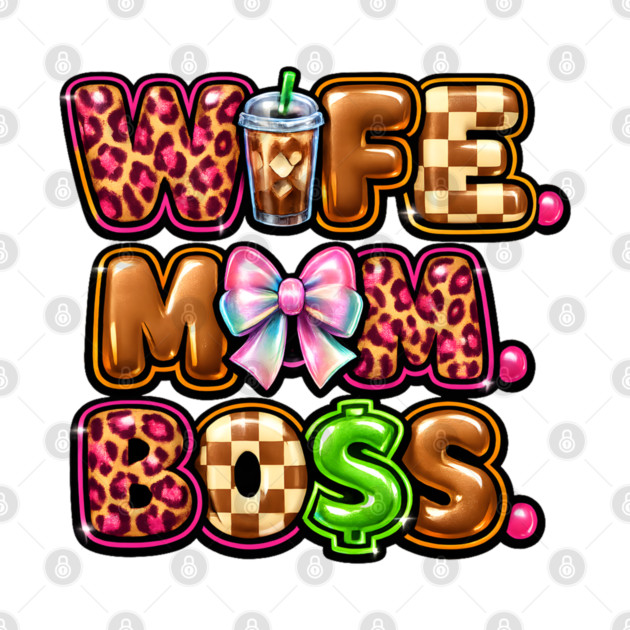 Wife Mom Boss by Hays Robert Print