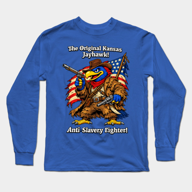 Original Kansas Jayhawk – Anti-Slavery Fighter Long Sleeve T-Shirt by CrazyGirl