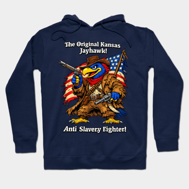 Original Kansas Jayhawk – Anti-Slavery Fighter Hoodie by CrazyGirl