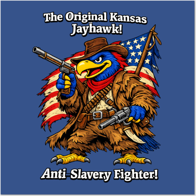 Original Kansas Jayhawk – Anti-Slavery Fighter Wall Art by CrazyGirl