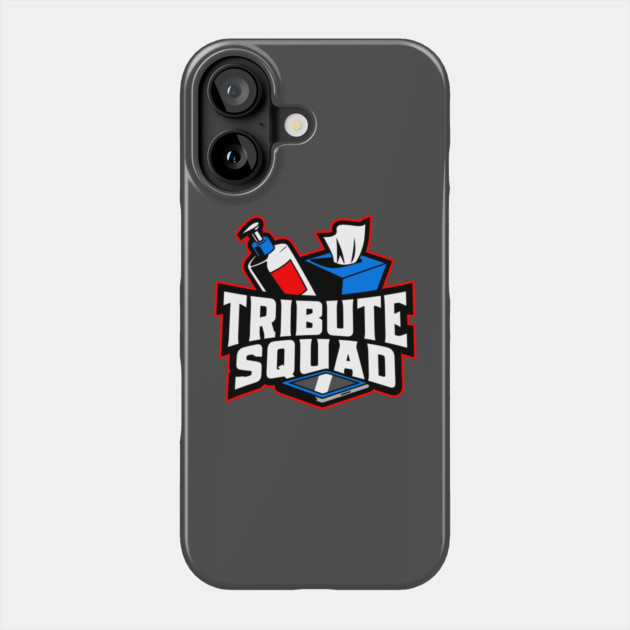 Tribute Squad Lotion Tissue Tablet Funny Adult Humor Phone Case by belownormal