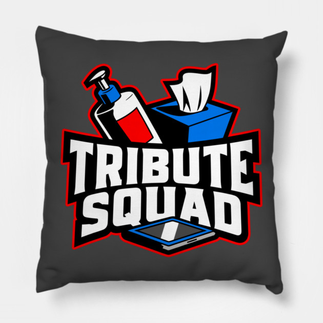Tribute Squad Lotion Tissue Tablet Funny Adult Humor Pillow by belownormal