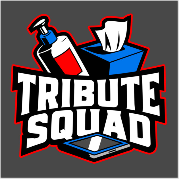 Tribute Squad Lotion Tissue Tablet Funny Adult Humor Wall Art by belownormal