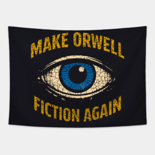 Make Orwell Fiction Again Tapestry