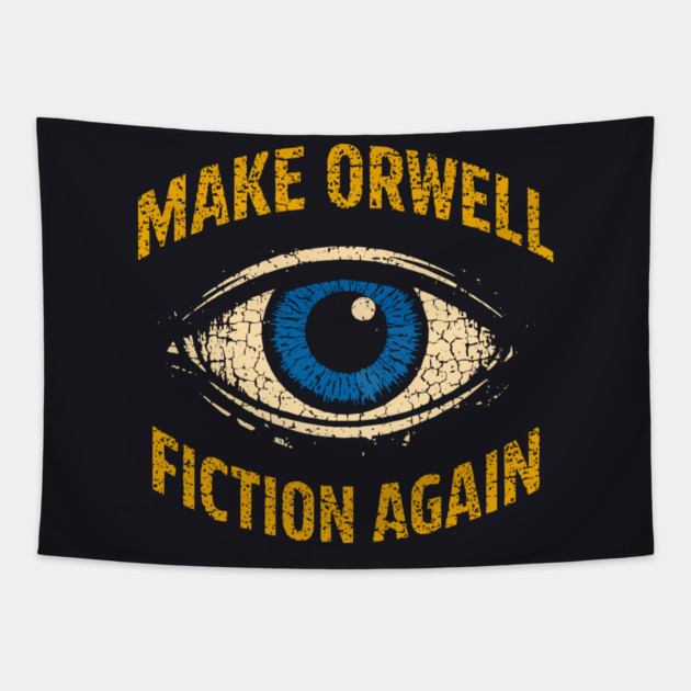 Make Orwell Fiction Again Tapestry by Charles's Store 8