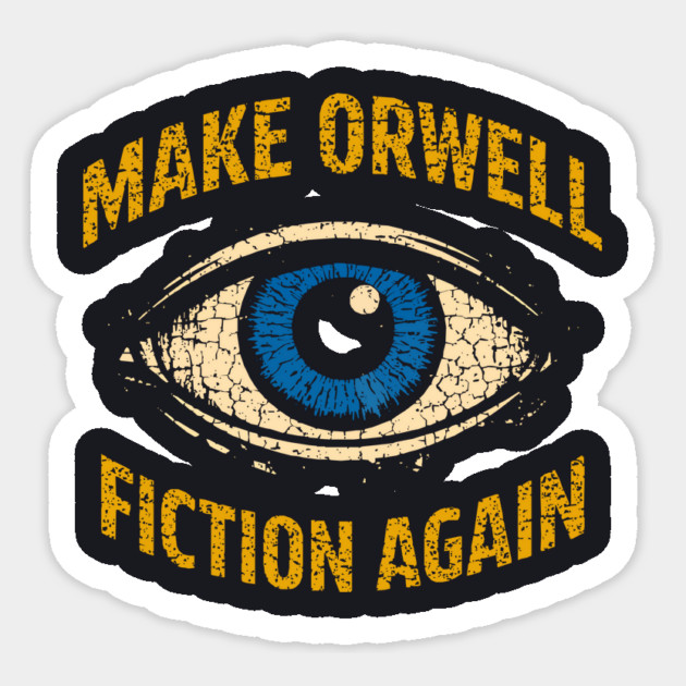 Make Orwell Fiction Again Sticker by Charles's Store 8