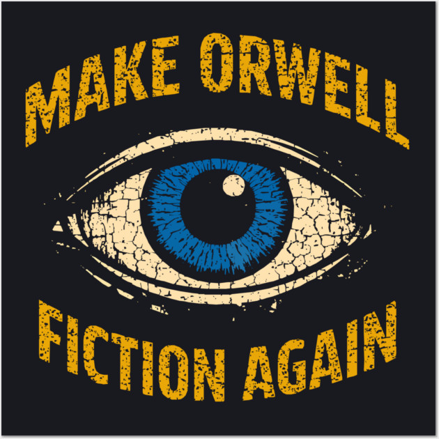 Make Orwell Fiction Again Wall Art by Charles's Store 8