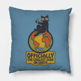 OFFICIALLY THE COOLEST DUDE ON EARTH. Pillow