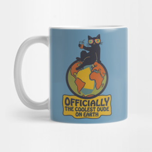 OFFICIALLY THE COOLEST DUDE ON EARTH. Mug