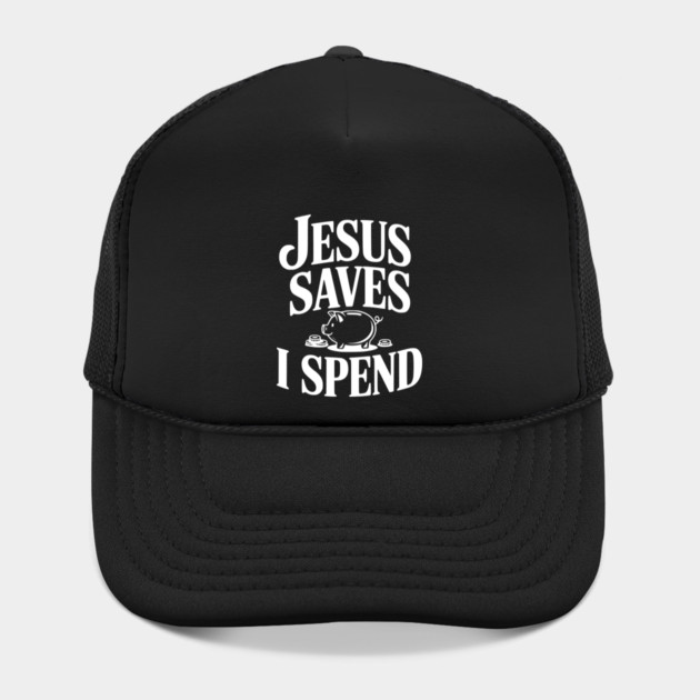 Jesus Saves I Spend by Frank Ring
