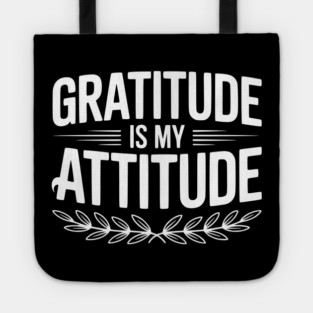 Gratitude is My Attitude Tote