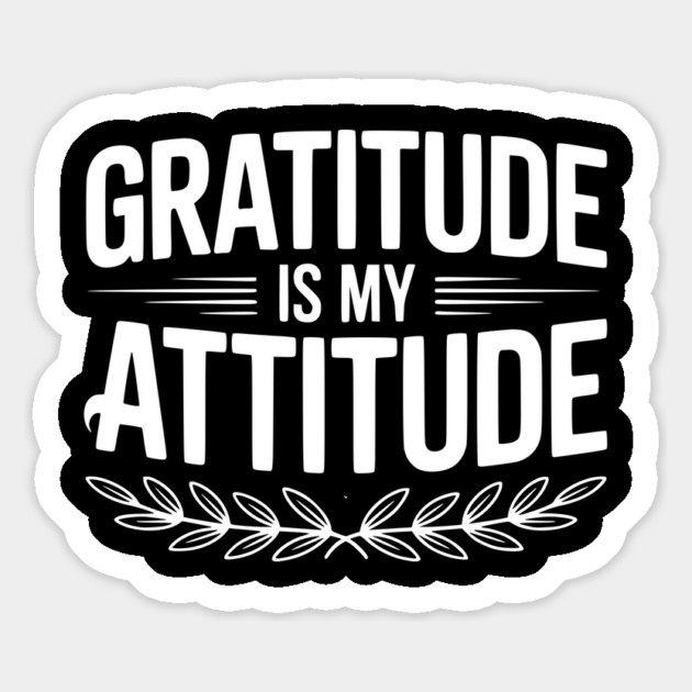 Gratitude is My Attitude Magnet by Frank Ring