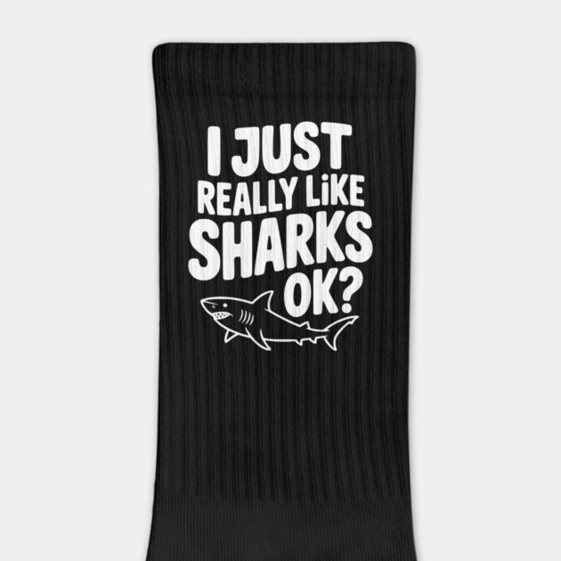 I Just Really Like Sharks Ok? by Frank Ring