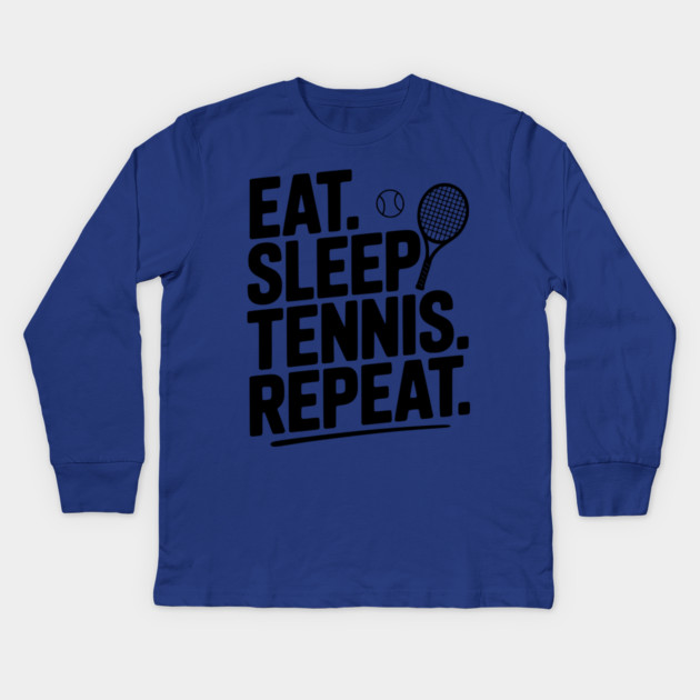 Eat. Sleep. Tennis. Repeat. Kids Long Sleeve T-Shirt by Frank Ring