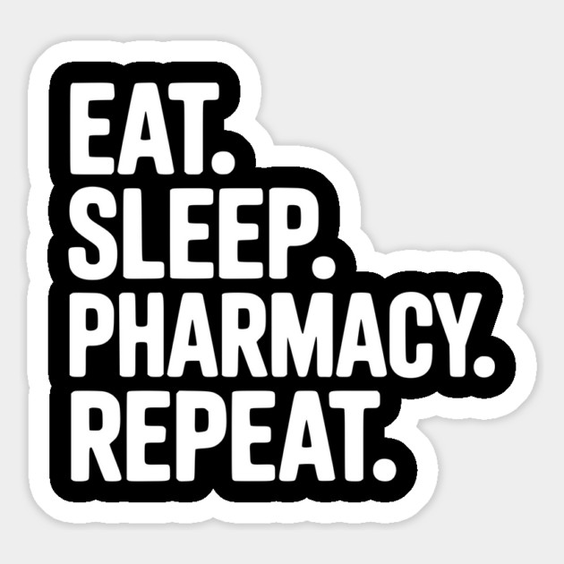 Eat. Sleep. Pharmacy. Repeat. Magnet by Frank Ring