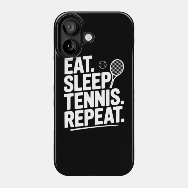 Eat. Sleep. Tennis. Repeat. Phone Case by Frank Ring