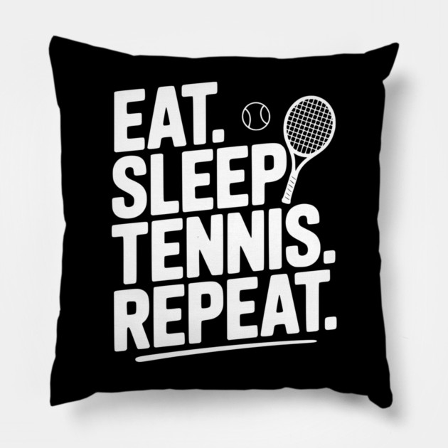 Eat. Sleep. Tennis. Repeat. Pillow by Frank Ring