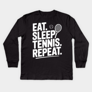 Eat. Sleep. Tennis. Repeat. Kids Long Sleeve T-Shirt