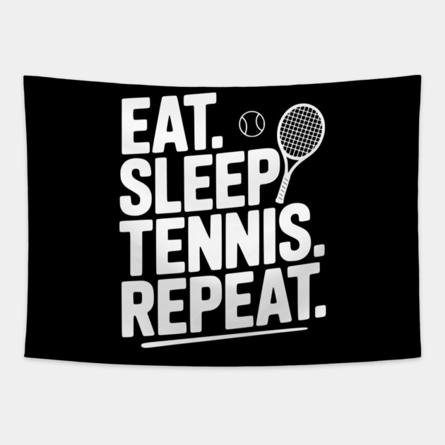 Eat. Sleep. Tennis. Repeat. Tapestry by Frank Ring
