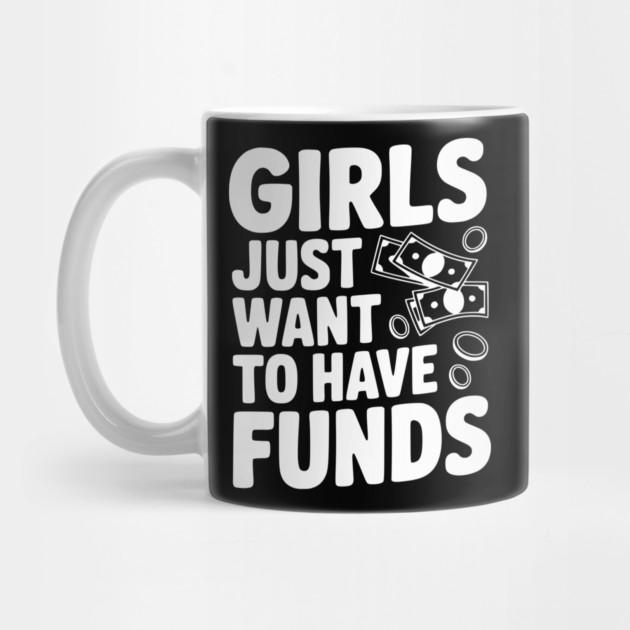 Girls Just Want to Have Funds by Frank Ring