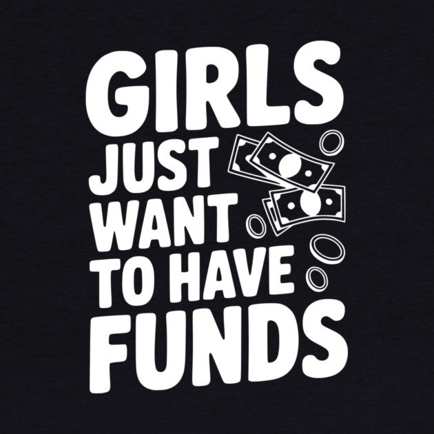 Girls Just Want to Have Funds by Frank Ring