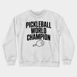 Pickleball World Champion Crewneck Sweatshirt