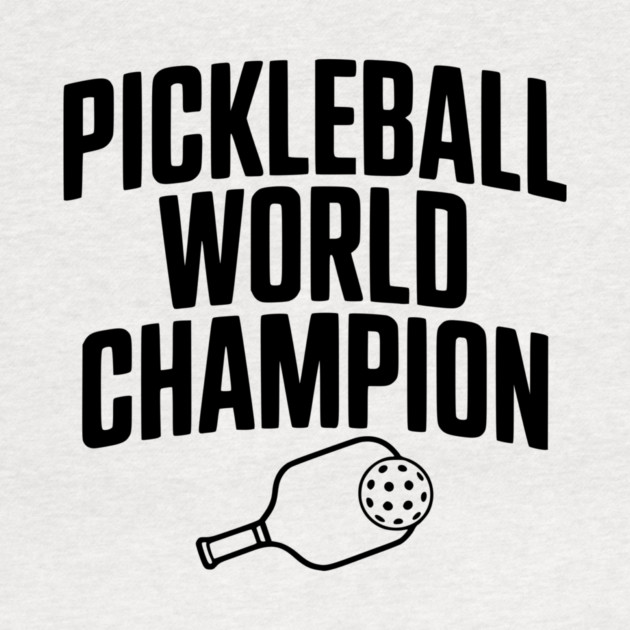 Pickleball World Champion by Frank Ring