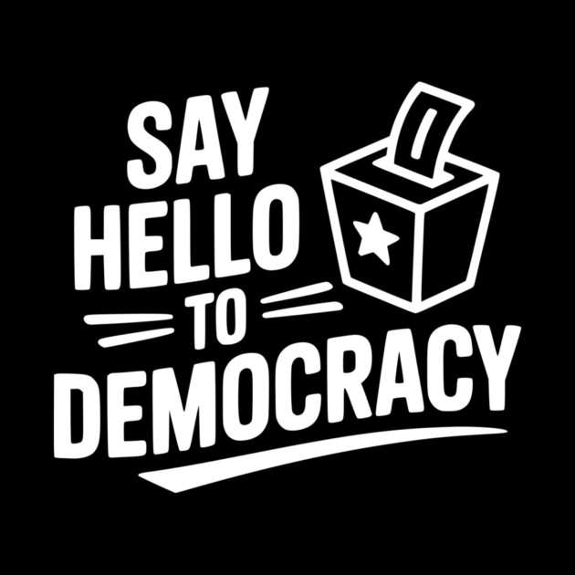 Say Hello to Democracy by Frank Ring