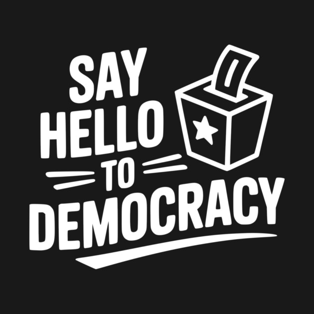Say Hello to Democracy by Frank Ring