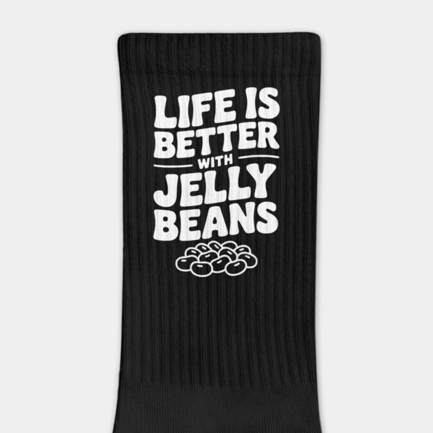 Life is Better with Jelly Beans by Frank Ring