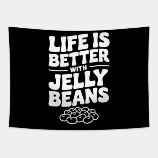 Life is Better with Jelly Beans Tapestry