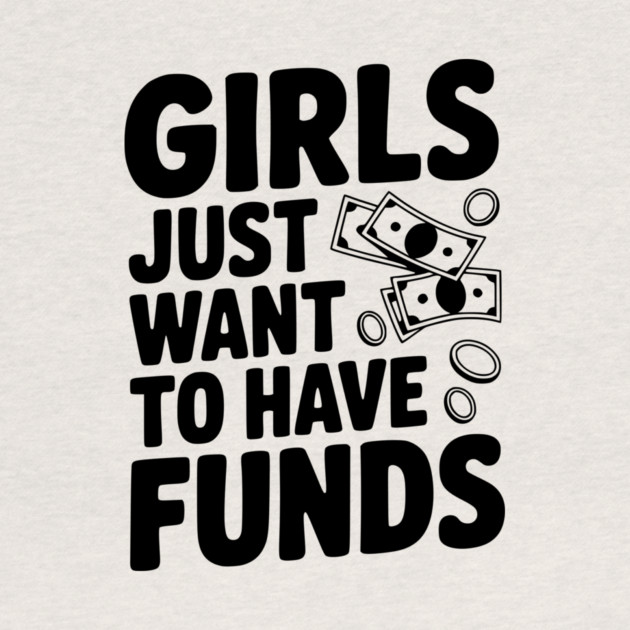 Girls Just Want to Have Funds by Frank Ring