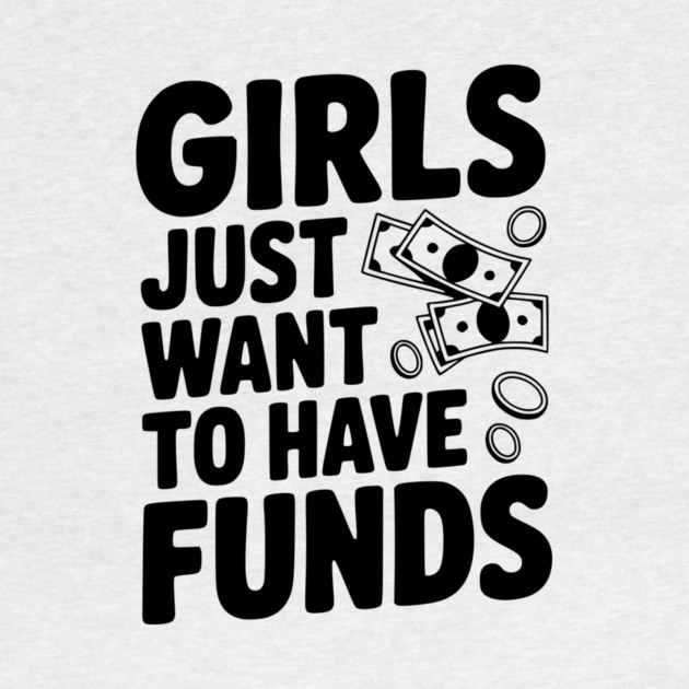 Girls Just Want to Have Funds by Frank Ring