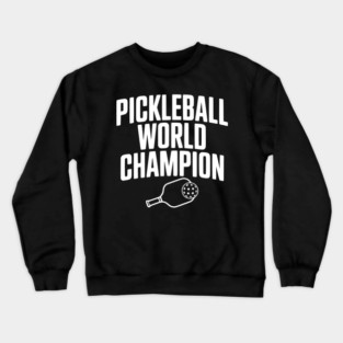 Pickleball World Champion Crewneck Sweatshirt
