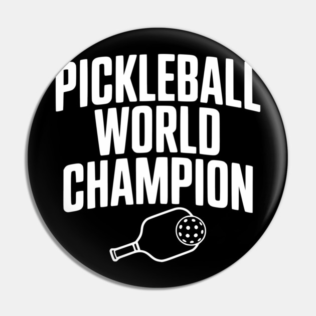 Pickleball World Champion Pin by Frank Ring