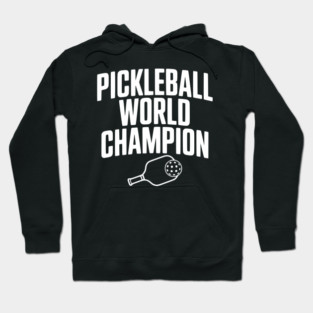 Pickleball World Champion Hoodie
