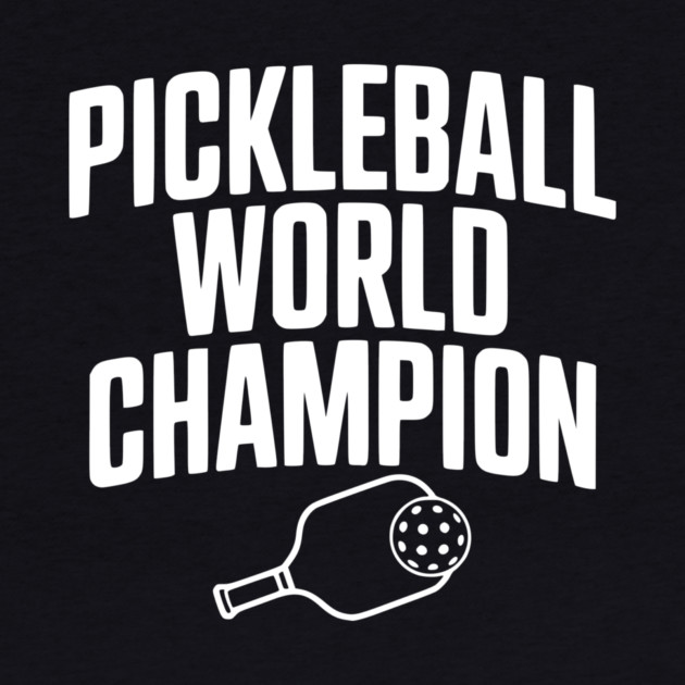 Pickleball World Champion by Frank Ring