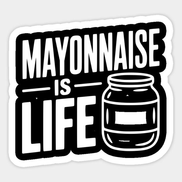 Mayonnaise is Life Magnet by Frank Ring