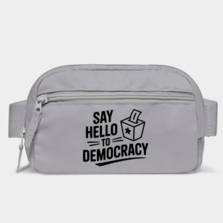 Say Hello to Democracy Bag