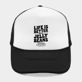 Life is Better with Jelly Beans Hat