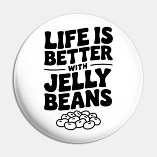 Life is Better with Jelly Beans Pin