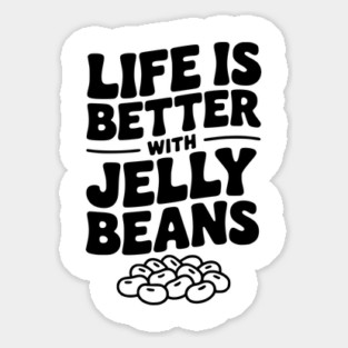 Life is Better with Jelly Beans Magnet