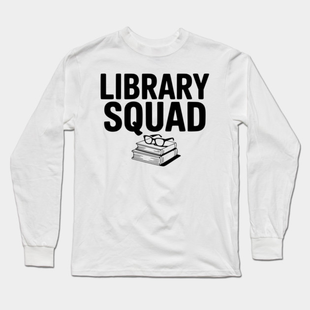 Library Squad Long Sleeve T-Shirt by Frank Ring