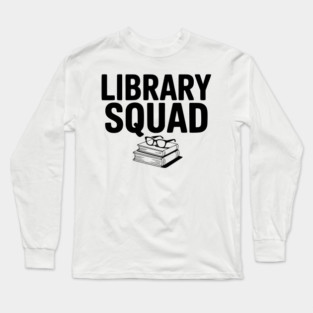 Library Squad Long Sleeve T-Shirt
