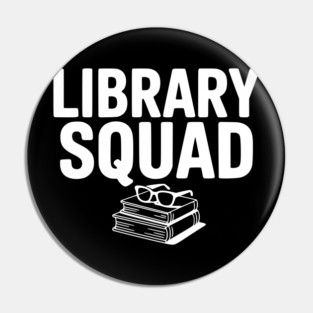 Library Squad Pin