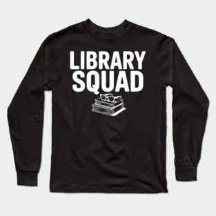 Library Squad Long Sleeve T-Shirt
