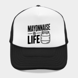 Mayonnaise is Life Hat