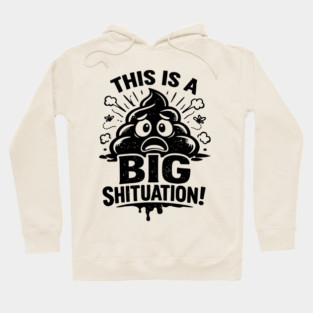 Shituation Hoodie