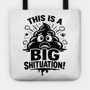 Shituation Tote