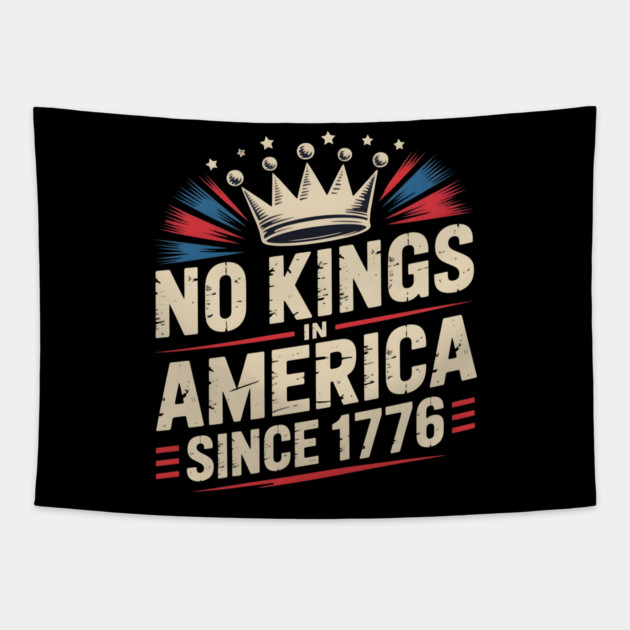 No Kings in America Tapestry by rachid's Store 4